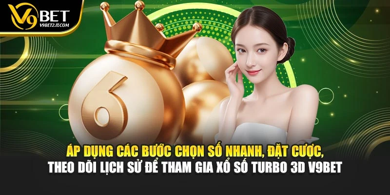 Lựa chọn các loại cược thông minh như 3D, tổng, bao lô tại Xổ Số Turbo 3D V9BET