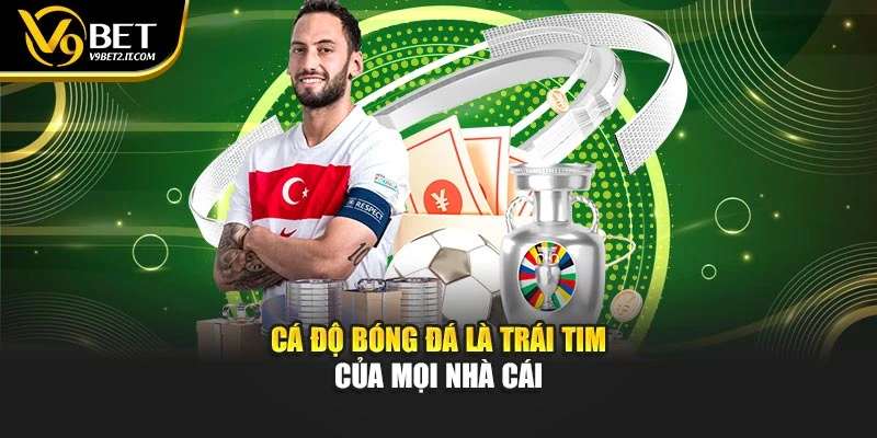 Cá độ Bóng đá là trái tim của mọi nhà cái