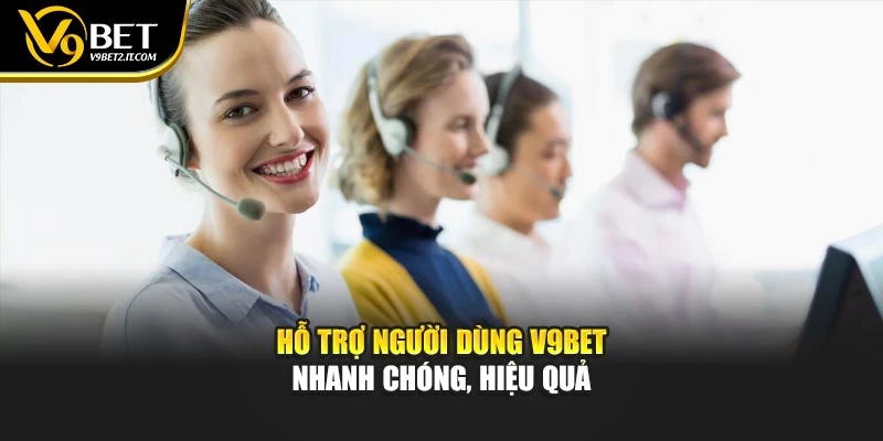 Hỗ trợ người dùng V9BET nhanh chóng, hiệu quả