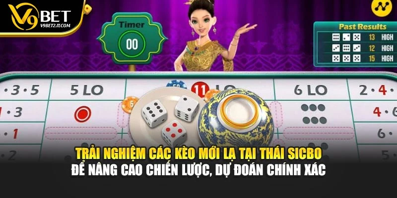 Trải nghiệm các kèo mới lạ tại Thái sicbo để nâng cao chiến lược, dự đoán chính xác