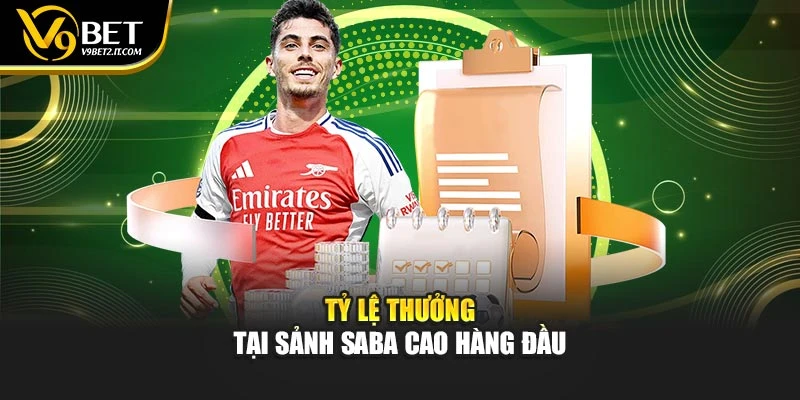 Tỷ lệ thưởng tại sảnh SABA cao hàng đầu