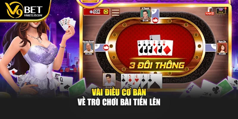 Vài điều cơ bản về trò chơi bài Tiến Lên